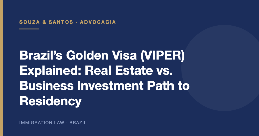Cover image: Brazil’s Golden Visa (VIPER) Explained: Real Estate vs. Business Investment Path to Residency