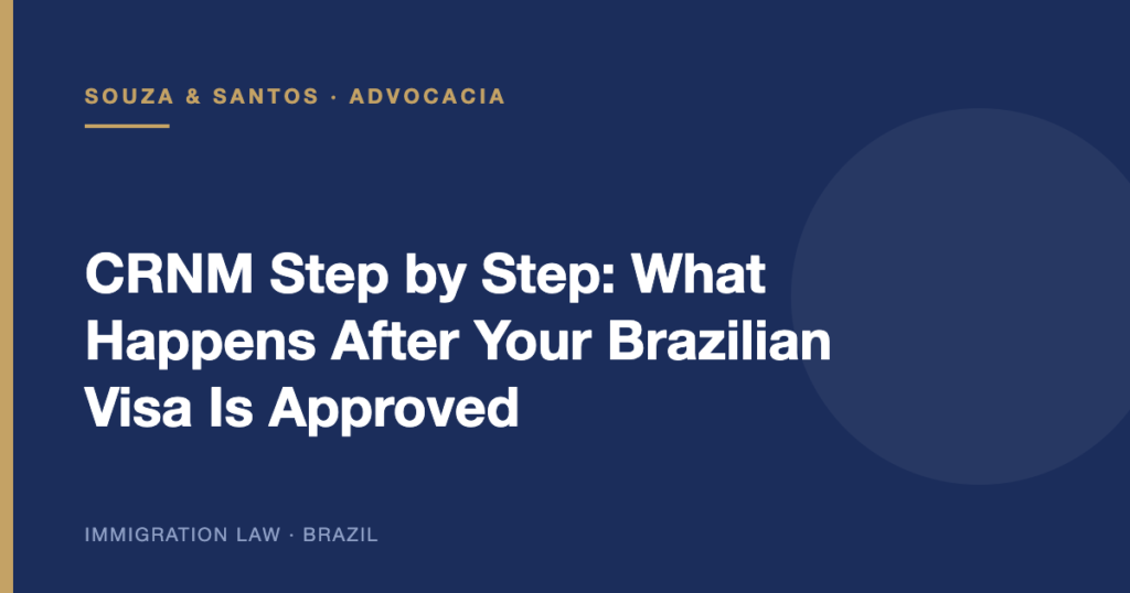 Cover image: CRNM Step by Step: What Happens After Your Brazilian Visa Is Approved