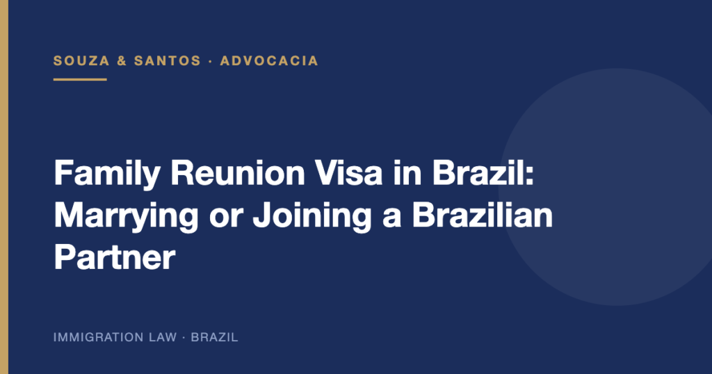 Cover image: Family Reunion Visa in Brazil: Marrying or Joining a Brazilian Partner