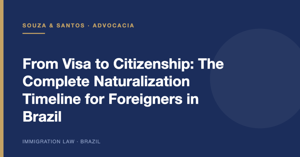 Cover image: From Visa to Citizenship: The Complete Naturalization Timeline for Foreigners in Brazil