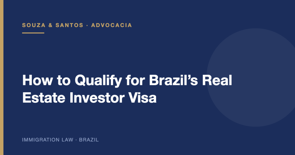 Cover image: How to Qualify for Brazil’s Real Estate Investor Visa