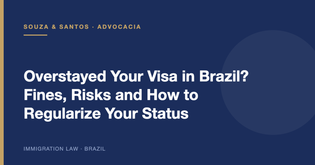 Cover image: Overstayed Your Visa in Brazil? Fines, Risks and How to Regularize Your Status